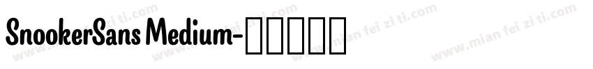 SnookerSans Medium字体转换